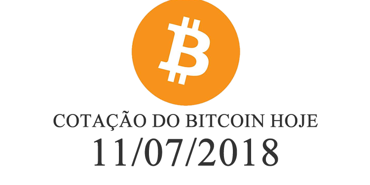 Cotação do Bitcoin Hoje 11-07-2018